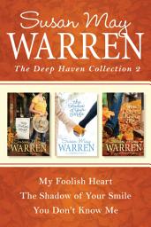 Icon image The Deep Haven Collection 2: My Foolish Heart / The Shadow of Your Smile / You Don't Know Me