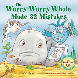 Icon image The Worry-Worry Whale Made 32 Mistakes
