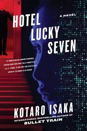 Icon image Hotel Lucky Seven: A Novel