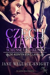 Icon image Czech Mate: Küsse und Schüsse