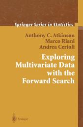 Icon image Exploring Multivariate Data with the Forward Search