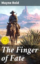 Icon image The Finger of Fate: Enriched edition. A Wild West Adventure of Outlaws, Cowboys, and Unexpected Twists