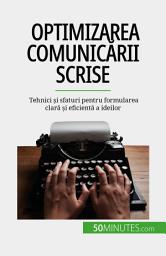 Icon image Optimizarea comunicării scrise: Tehnici și sfaturi pentru formularea clară și eficientă a ideilor