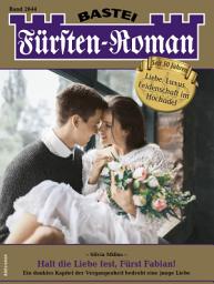 Icon image Fürsten-Roman 2644: Halt die Liebe fest, Fürst Fabian!