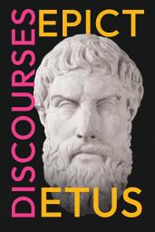 Icon image Epictetus' Discourses: As Reported by Arrian, The Encheiridion, and Fragments