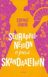 Icon image Seurapiirineidon opas skandaaleihin