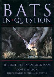 Icon image Bats in Question: The Smithsonian Answer Book