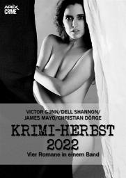 Icon image APEX KRIMI-HERBST 2022: Vier Kriminal-Romane in einem Band!