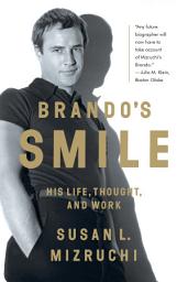 Icon image Brando's Smile: His Life, Thought, and Work