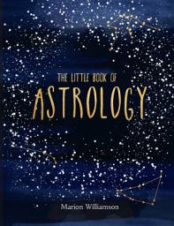 Icon image The Little Book of Astrology: An Introduction to Star Signs and Birth Charts