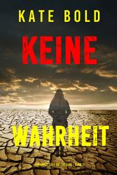 Icon image Keine Wahrheit (Ein Harley Cole FBI-Thriller – Band 11)