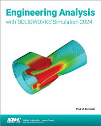 Icon image Engineering Analysis with SOLIDWORKS Simulation 2024