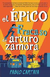 Icon image El épico fracaso de Arturo Zamora
