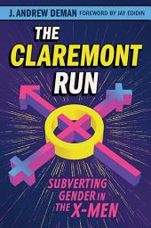 Icon image The Claremont Run: Subverting Gender in the X-Men