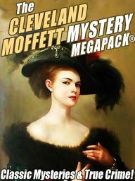 Icon image The Cleveland Moffett Mystery MEGAPACK®
