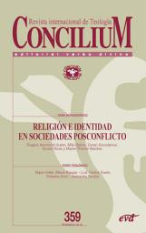 Icon image Religión e identidad en sociedades posconflicto: Concilium 359
