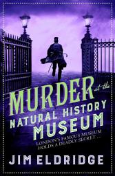 Icon image Murder at the Natural History Museum: The thrilling historical whodunnit
