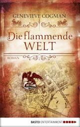 Icon image Die flammende Welt: Roman