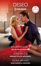 Icon image Seis noches de seducción - Romance con un millonario - Como resistir a la tentación
