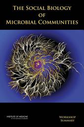 Icon image The Social Biology of Microbial Communities: Workshop Summary