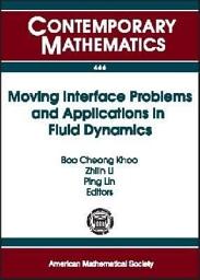 Icon image Moving Interface Problems and Applications in Fluid Dynamics: Program on Moving Interface Problems and Applications in Fluid Dynamics, January 8-March 31, 2007, Institute for Mathematical Sciences, National University of Singapore