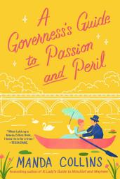 Icon image A Governess's Guide to Passion and Peril
