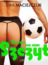 Icon image Droga na sam szczyt – opowiadanie erotyczne