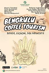 Icon image BENGKULU COFFEE TOURISM: BUDAYA, EKONOMI, DAN PARIWISATA