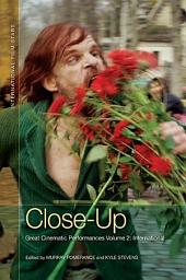 Icon image Close-Up: Great Cinematic Performances Volume 2: International