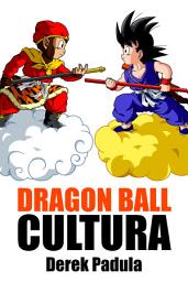 Icon image Dragon Ball Cultura: Origen