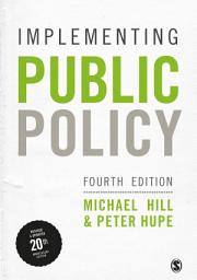 Icon image Implementing Public Policy: An Introduction to the Study of Operational Governance, Edition 4