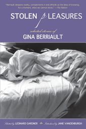 Icon image Stolen Pleasures: Selected Stories of Gina Berriault