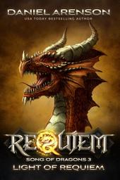 Icon image Light of Requiem: Requiem: Song of Dragons Book 3