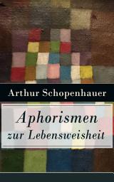 Icon image Aphorismen zur Lebensweisheit: Parerga und Paralipomena