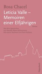 Icon image Leticia Valle - Memoiren einer Elfjährigen