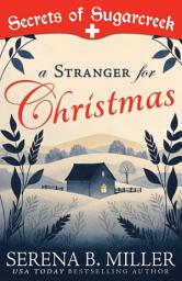 Icon image A Stranger for Christmas: A Secrets of Sugarcreek Novel