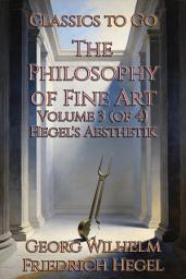 Icon image The Philosophy of Fine Art: Restored Classics to Go Edition