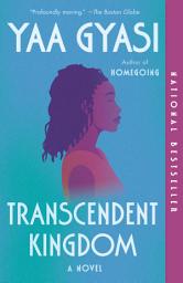 Icon image Transcendent Kingdom: A Read with Jenna Pick: A novel