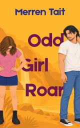 Icon image Odd Girl Roar: A quirky romantic comedy
