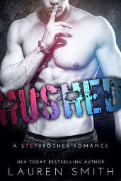 Icon image Hushed: A Stepbrother Romance