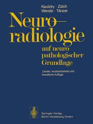 Icon image Neuroradiologie: auf neuropathologischer Grundlage, Ausgabe 2