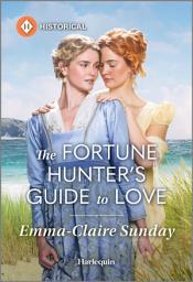 Icon image The Fortune Hunter's Guide to Love