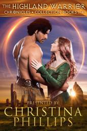 Icon image The Highland Warrior Chronicles Collection Books 1-4 Historical Scottish Romances