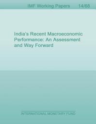Icon image India’s Recent Macroeconomic Performance: An Assessment and Way Forward