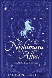 Icon image The Nightmara Affair: A cozy Cinderella Regency-inspired fantasy romance