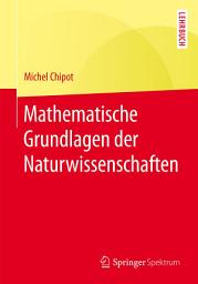 Icon image Mathematische Grundlagen der Naturwissenschaften