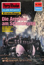 Icon image Perry Rhodan 1627: Die Arcoana am Scheideweg: Perry Rhodan-Zyklus "Die Ennox"