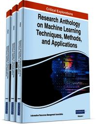 Icon image Research Anthology on Machine Learning Techniques, Methods, and Applications