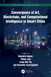 Icon image Convergence of IoT, Blockchain, and Computational Intelligence in Smart Cities