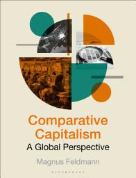 Icon image Comparative Capitalism: A Global Perspective